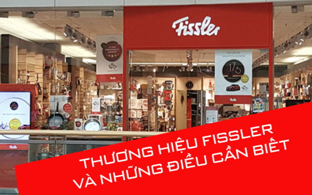 Thương hiệu Fissler và những điều cần biết