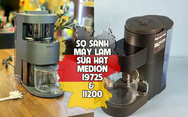 So sánh máy làm sữa hạt Medion 19725 và 11200