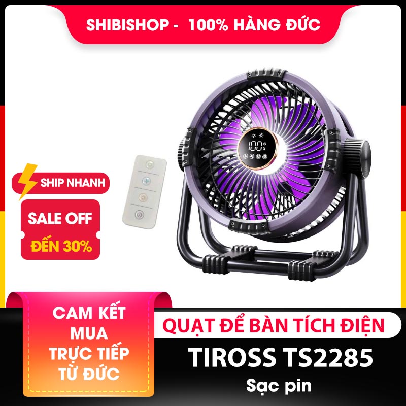 Quạt tích điện tuần hoàn để bàn TIROSS TS2285