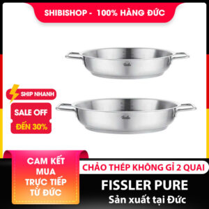 Chảo inox 2 quai Fissler Pure 24cm-28cm made in Germany